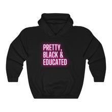 Load image into Gallery viewer, Pretty, Black Educated Hoodie | Black History Month, Black Lawyer, HBCU Grad, Black Girl Magic | African American Woman | Hooded Sweatshirt
