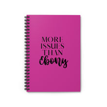 Load image into Gallery viewer, More Issues Than Ebony Spiral Notebook