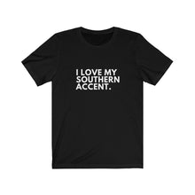Load image into Gallery viewer, Love My Southern Accent Jersey Short Sleeve Tee