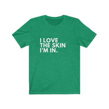 Load image into Gallery viewer, Love My Skin Jersey Short Sleeve Tee