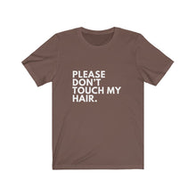 Load image into Gallery viewer, Please Don't Touch My Hair Jersey Short Sleeve Tee