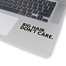 Load image into Gallery viewer, Big Hair Don't Care Natural Hair Naturalista Big Chop Kiss-Cut Stickers