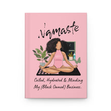 Load image into Gallery viewer, Namaste Minding My Business| Yoga | Black Girl Yogi | Melanin |Natural Hair Gift| Black Girl |Black Girl Magic | Hardcover Journal |