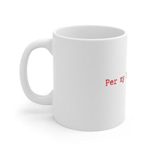 Load image into Gallery viewer, Per my last email, Lawyer Mug, Attorney Mug, Lawyer Gift, Corporate Gift