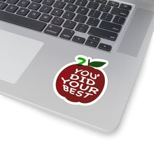Load image into Gallery viewer, You Did your best | a for effort | teacher Decal |Funny Sticker| Laptop Decal | Kiss-Cut Sticker | apple | educator gift