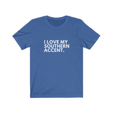 Load image into Gallery viewer, Love My Southern Accent Jersey Short Sleeve Tee