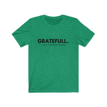 Load image into Gallery viewer, GrateFULL Jersey Short Sleeve Tee