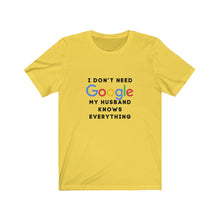 Load image into Gallery viewer, Who Needs Google with My Husband Jersey Short Sleeve Tee