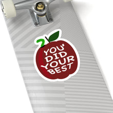 Load image into Gallery viewer, You Did your best | a for effort | teacher Decal |Funny Sticker| Laptop Decal | Kiss-Cut Sticker | apple | educator gift