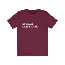 Load image into Gallery viewer, Big Hair, Don't Care Jersey Short Sleeve Tee