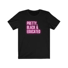 Load image into Gallery viewer, Pretty, Black Educated Shirt | Black History Month, Black Lawyer, HBCU Grad, Black Girl Magic | African American Tee Shirt
