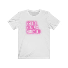 Load image into Gallery viewer, Pretty, Black Educated Shirt | Black History Month, Black Lawyer, HBCU Grad, Black Girl Magic | African American Tee Shirt