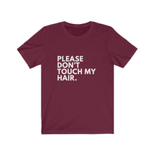 Load image into Gallery viewer, Please Don't Touch My Hair Jersey Short Sleeve Tee