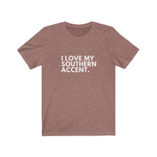 Load image into Gallery viewer, Love My Southern Accent Jersey Short Sleeve Tee