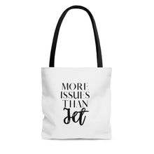 Load image into Gallery viewer, More Issues than Jet Tote Bag