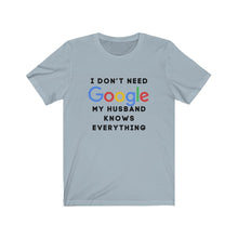 Load image into Gallery viewer, Who Needs Google With a Husband Unisex Jersey Short Sleeve Tee