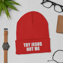 Load image into Gallery viewer, Try Jesus Not Me Cuffed Beanie | Fall Beanie | Funny Beanie | Black Owned