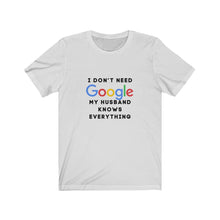 Load image into Gallery viewer, Who Needs Google with My Husband Jersey Short Sleeve Tee