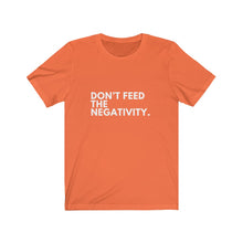 Load image into Gallery viewer, Don't Feed the Negativity Jersey Short Sleeve Tee