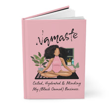 Load image into Gallery viewer, Namaste Minding My Business| Yoga | Black Girl Yogi | Melanin |Natural Hair Gift| Black Girl |Black Girl Magic | Hardcover Journal |