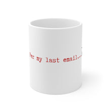 Load image into Gallery viewer, Per my last email, Lawyer Mug, Attorney Mug, Lawyer Gift, Corporate Gift