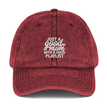 Load image into Gallery viewer, Good Mom Hood Playlist, Vintage Cotton Twill Cap, Mother's Day Gift, Mom Valentine's Day