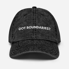 Load image into Gallery viewer, Got Boundaries? Vintage Cotton Twill Cap