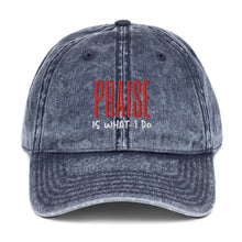 Load image into Gallery viewer, Praise is What I Do Christian Baseball Cap Vintage Cotton Twill Cap