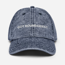 Load image into Gallery viewer, Got Boundaries? Vintage Cotton Twill Cap