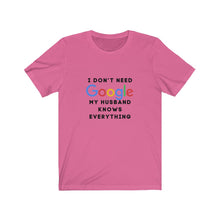 Load image into Gallery viewer, Who Needs Google with My Husband Jersey Short Sleeve Tee

