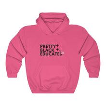 Load image into Gallery viewer, Pretty Black and Educated, Black Woman Hooded Sweatshirt, Beauty, Black College, Melanin Hoodie
