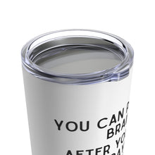 Load image into Gallery viewer, Entrepreneur Tumbler - Business Owner - Lawyer Tumbler - Attorney Tumbler - Payment Method - Pick My Brain - Small Business Owner
