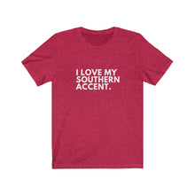 Load image into Gallery viewer, Love My Southern Accent Jersey Short Sleeve Tee
