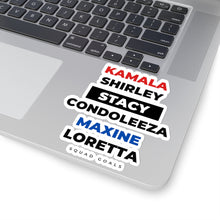 Load image into Gallery viewer, Squad Goals Kamala Harris, Stacy Abrams, Condoleeza Rice, Maxine Waters, Loretta Kiss-Cut Sticker
