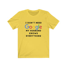 Load image into Gallery viewer, Who Needs Google With a Husband Unisex Jersey Short Sleeve Tee
