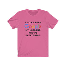 Load image into Gallery viewer, Who Needs Google With a Husband Unisex Jersey Short Sleeve Tee
