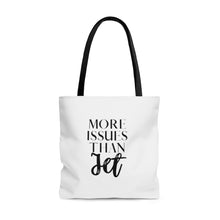 Load image into Gallery viewer, More Issues than Jet Tote Bag
