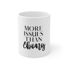 Load image into Gallery viewer, More Issues Than Ebony Coffee Mug
