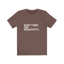 Load image into Gallery viewer, Don&#39;t Feed the Negativity Jersey Short Sleeve Tee
