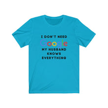 Load image into Gallery viewer, Who Needs Google With a Husband Unisex Jersey Short Sleeve Tee
