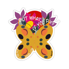 Load image into Gallery viewer, What if You Fly Sticker | Floral Sticker - Butterfly Sticker - Planner - Encouragement - Kiss cut Sticker - laptop decal - funny sticker

