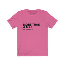Load image into Gallery viewer, More than a Mrs. Signature Jersey Short Sleeve Tee
