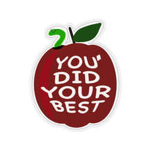 Load image into Gallery viewer, You Did your best  | a for effort | teacher Decal |Funny Sticker| Laptop Decal | Kiss-Cut Sticker | apple | educator gift
