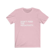 Load image into Gallery viewer, Don&#39;t Feed the Negativity Jersey Short Sleeve Tee
