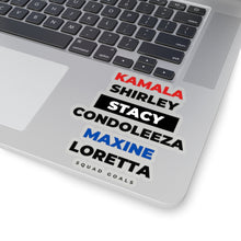 Load image into Gallery viewer, Squad Goals Kamala Harris, Stacy Abrams, Condoleeza Rice, Maxine Waters, Loretta Kiss-Cut Sticker
