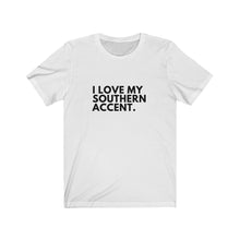 Load image into Gallery viewer, Love My Southern Accent Jersey Short Sleeve Tee

