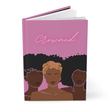 Load image into Gallery viewer, Black Girl Magic Journal | Hardcover Journal | Big Chop Gift | Melanin Notebook |Natural Hair Gift| Crown | Black Queen| Black Girl Diary
