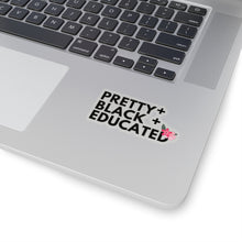 Load image into Gallery viewer, Pretty Black and Educated Melanin Black Girl Magic African American Kiss-Cut Stickers
