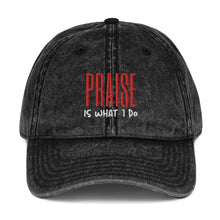 Load image into Gallery viewer, Praise is What I Do Christian Baseball Cap Vintage Cotton Twill Cap
